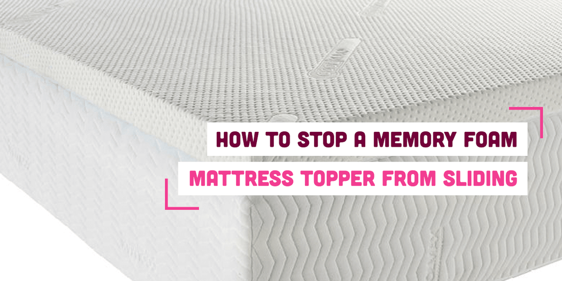 How to stop a memory foam mattress topper from sliding banner with text