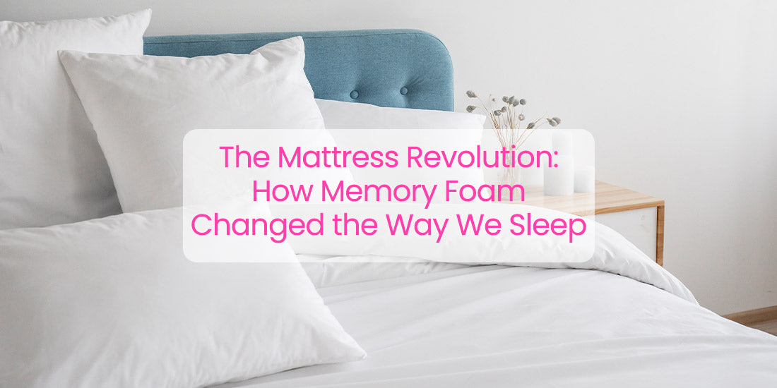The Mattress Revolution How Memory Foam Changed the Way We Sleep